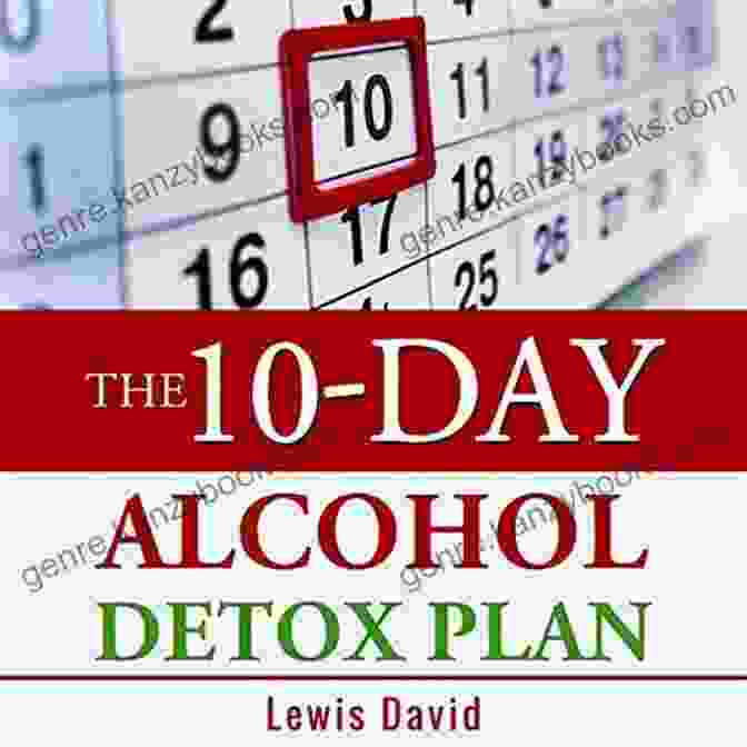 The 10 Day Alcohol Detox Plan Book Cover The 10 Day Alcohol Detox Plan: Stop Drinking Easily Safely (Self Help 1)