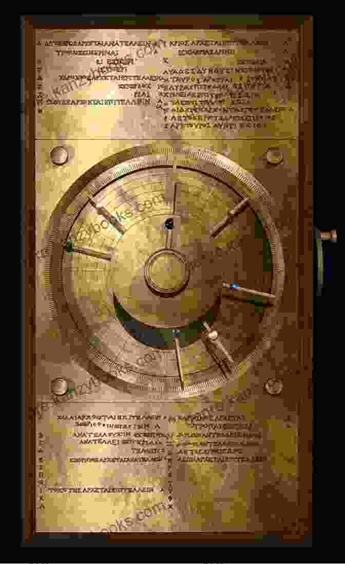 The Antikythera Mechanism, An Ancient Astronomical Computer That Defied Its Time The World S Most Mysterious Objects (Mysteries And Secrets 7)