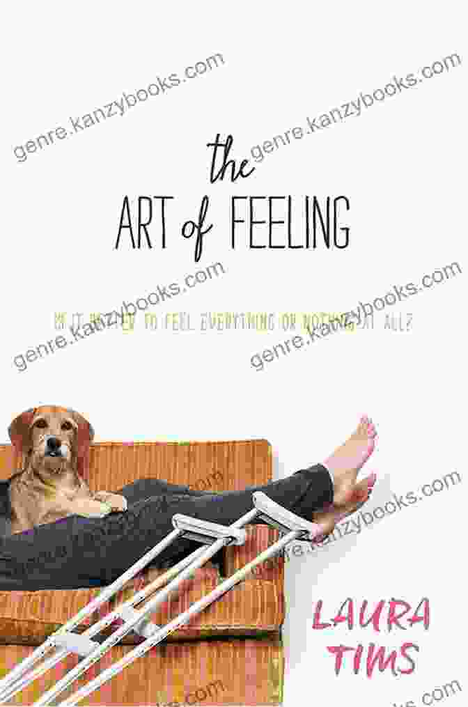 The Art Of Feeling Book Cover By Laura Tims The Art Of Feeling Laura Tims