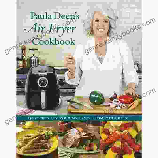 The Complete Paula Deen Air Fryer Cookbook Cover The Complete Paula Deen Air Fryer Cookbook: Fast And Easy Recipes To Live A Lighter Life