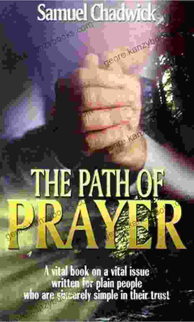 The Path Of Prayer Book By Samuel Chadwick The Path Of Prayer Samuel Chadwick