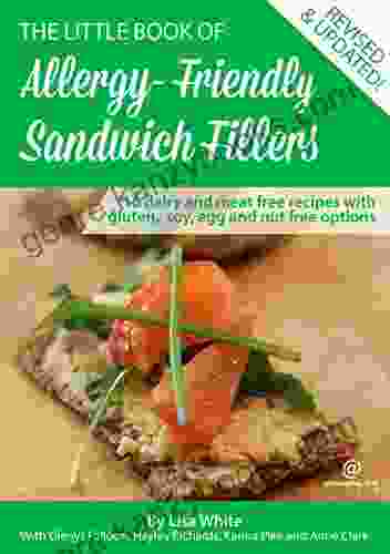 Sandwich Fillers: 16 Dairy And Meat Free Recipes With Gluten Soy Egg Meat And Nut Free Options