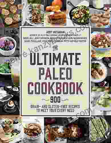 The Ultimate Paleo Cookbook: 900 Grain and Gluten Free Recipes to Meet Your Every Need