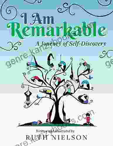 I Am Remarkable: A Journey Of Self Discovery