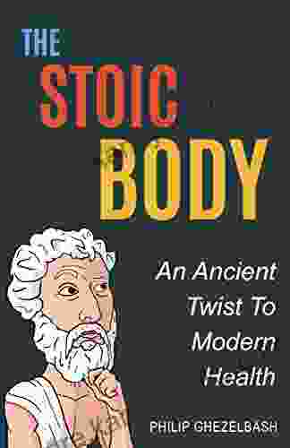 The Stoic Body: An Ancient Twist To Modern Health