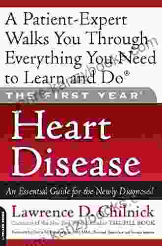 The First Year: Heart Disease: An Essential Guide for the Newly Diagnosed