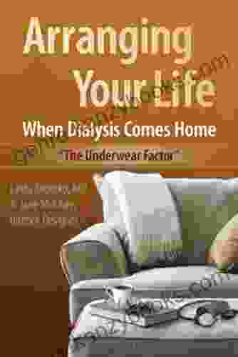 Arranging Your Life When Dialysis Comes Home: The Underwear Factor