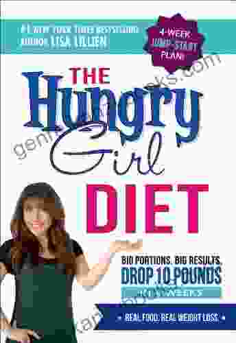 The Hungry Girl Diet: Big Portions Big Results Drop 10 Pounds In 4 Weeks