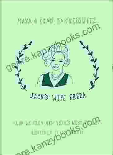 Jack S Wife Freda: Cooking From New York S West Village