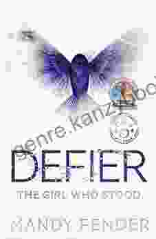 DEFIER: The Girl Who Stood (Defier 1)