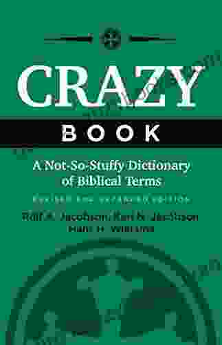 Crazy Book: A Not So Stuffy Dictionary Of Biblical Terms