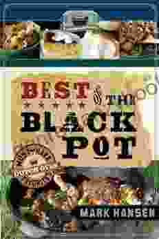 Best of the Black Pot: Must Have Dutch Oven Favorites