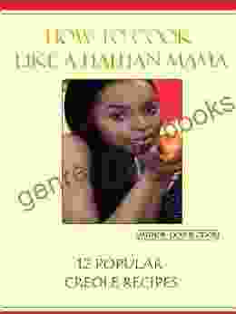 How To Cook Like A Haitian Mama (12 Popular Creole Recipes)