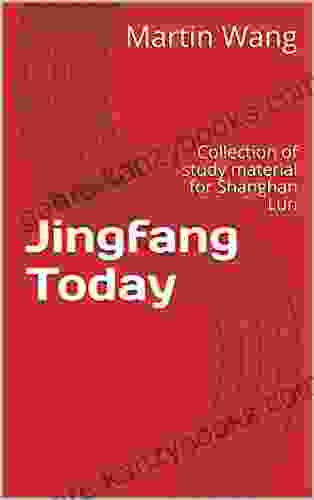 Jingfang Today: Collection Of Study Material For Shanghan Lun