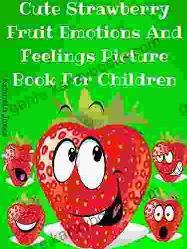 Cute Strawberry Fruit Emotions And Feelings : Picture For Children