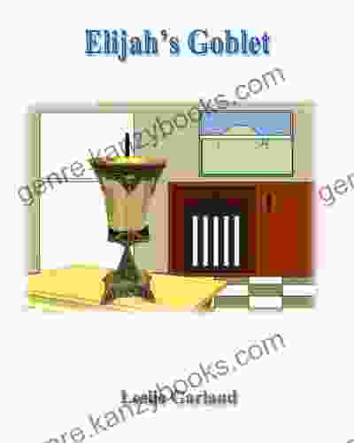 Elijah S Goblet A Happy Passover Children S Story (A Happy Children S Story 8)