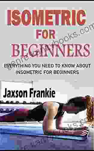 ISOMETRIC FOR BEGINNER: Everything You Need To Know About Insometric For Beginners