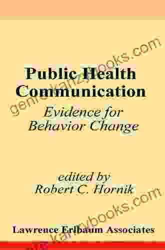 Public Health Communication: Evidence For Behavior Change (Routledge Communication Series)