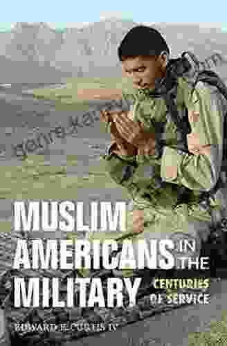 Muslim Americans In The Military: Centuries Of Service (Encounters: Explorations In Folklore And Ethnomusicology)