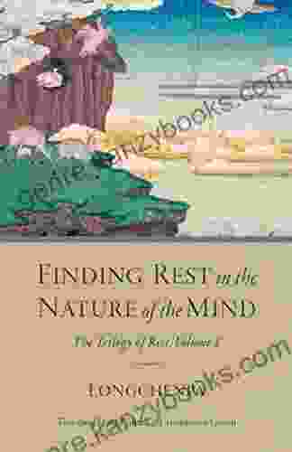 Finding Rest In The Nature Of The Mind (Trilogy Of Rest 1)