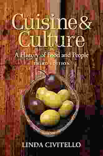 Cuisine And Culture: A History Of Food And People 3rd Edition