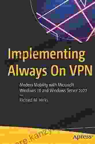 Implementing Always On VPN: Modern Mobility With Microsoft Windows 10 And Windows Server 2024