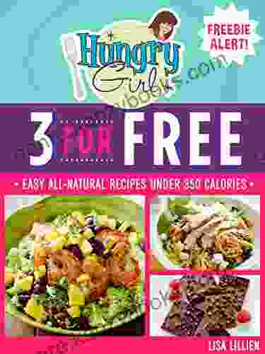 3 For Free: Easy All Natural Recipes Under 350 Calories