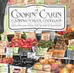 Cookin Cajun Cooking School Cookbook Creole And Cajun Cuisine From The Heart Of New Orleans