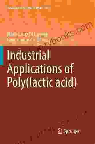 Industrial Applications Of Poly(lactic Acid) (Advances In Polymer Science 282)