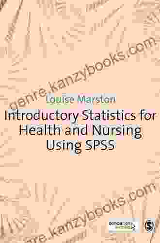 Introductory Statistics For Health And Nursing Using SPSS