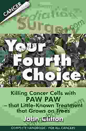 Your Fourth Choice: Killing Cancer Cells With Paw Paw That Little Known Treatment That Grows On Trees