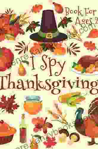 Let S Play I Spy Thanksgiving: Thanksgiving Activity And Fun Guessing For Preschoolers Toddlers Interactive Picture For 2 5 Year Olds I Spy For Toddlers