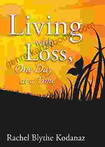 Living With Loss: One Day At A Time