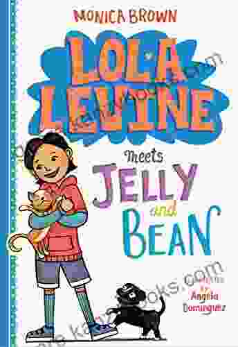 Lola Levine Meets Jelly and Bean