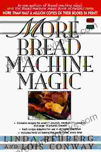 More Bread Machine Magic Linda Rehberg