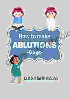 How To Make Ablutions : Muslim Kids To Learn Ablutions Boys Version Learn Ablutions (Al Woudou ) With Illustrations