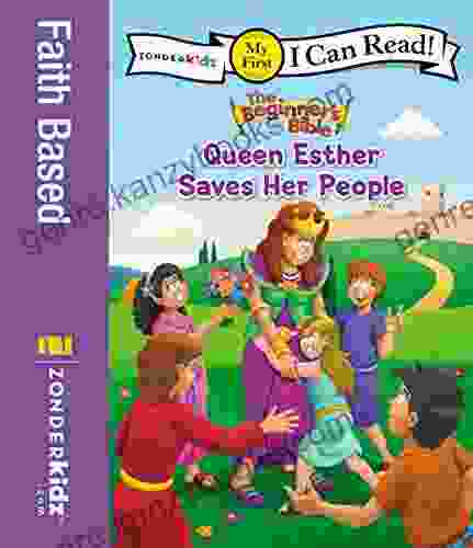 The Beginner S Bible Queen Esther Saves Her People: My First (I Can Read / The Beginner S Bible)