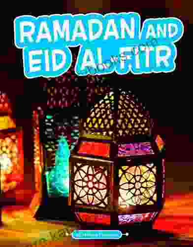 Ramadan And Eid Al Fitr (Traditions Celebrations)