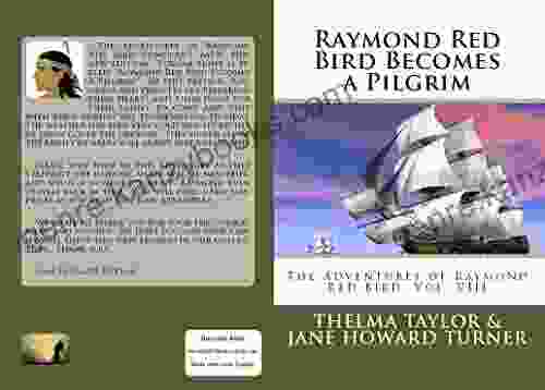 Raymond Red Bird Becomes A Pilgrim : The Adventures Of Raymond Red Bird Vol 8