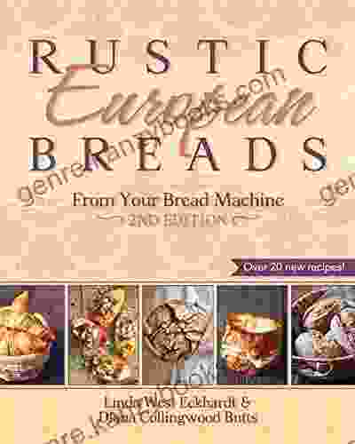 Rustic European Breads From Your Bread Machine