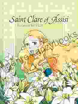 Saint Clare Of Assisi: Runaway Rich Girl