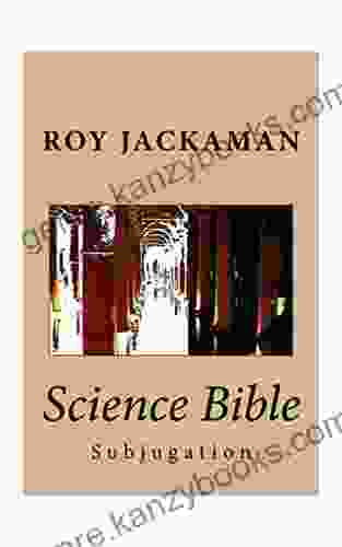 Science Bible Subjugation Roy Jackaman