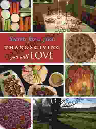 Secrets For A Great Thanksgiving You Will LOVE