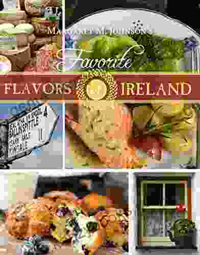 Favorite Flavors Of Ireland Margaret M Johnson