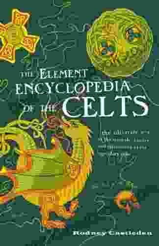 The Element Encyclopedia Of The Celts