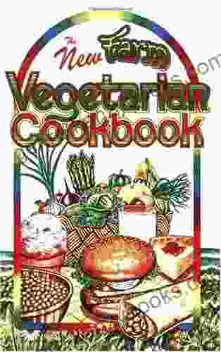 The New Farm Vegetarian Cookbook