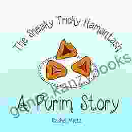 The Sneaky Tricky Hamantash: A Purim Story