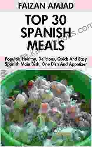 Top 30 Delicious Quick And Easy Spanish Meals