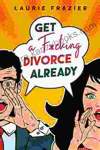 Get A F*cking Divorce Already