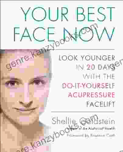 Your Best Face Now: Look Younger in 20 Days with the Do It Yourself Acupressure Facelift